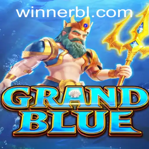 Discovering the World of GRANDBLUE and Its Impact on Esportiva.bet